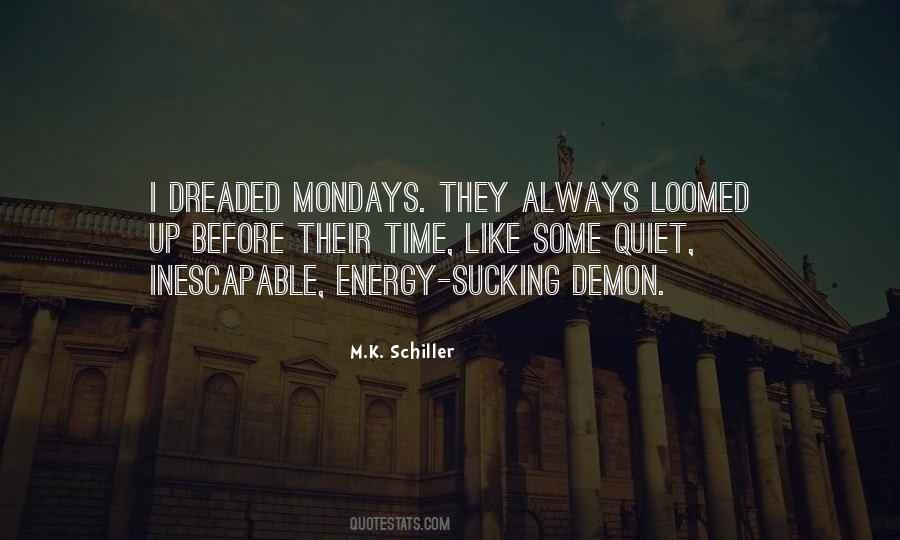 M.K. Schiller Quotes #719855