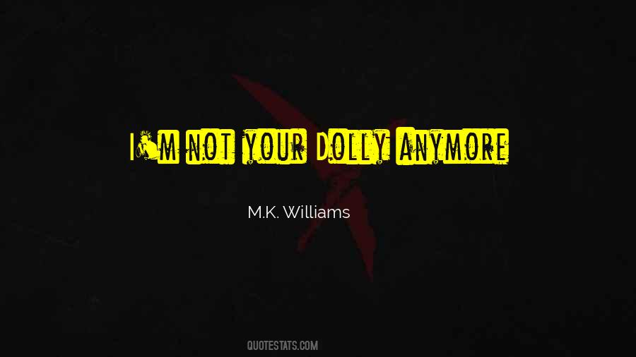 M.K. Williams Quotes #338528 M.K. Williams Quotes #338528