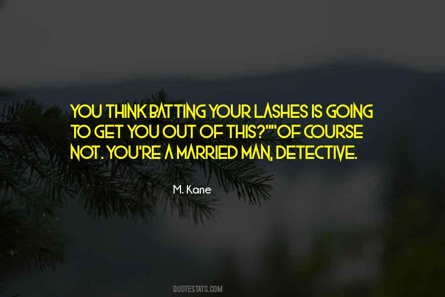 M. Kane Quotes #1787312