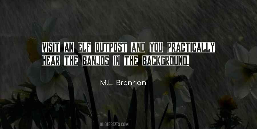 M.L. Brennan Quotes #1853777