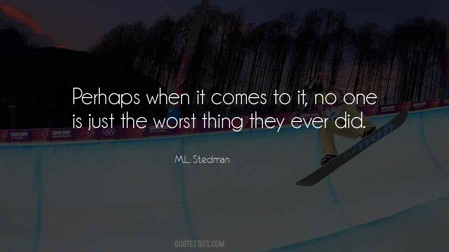 M.L. Stedman Quotes #451318