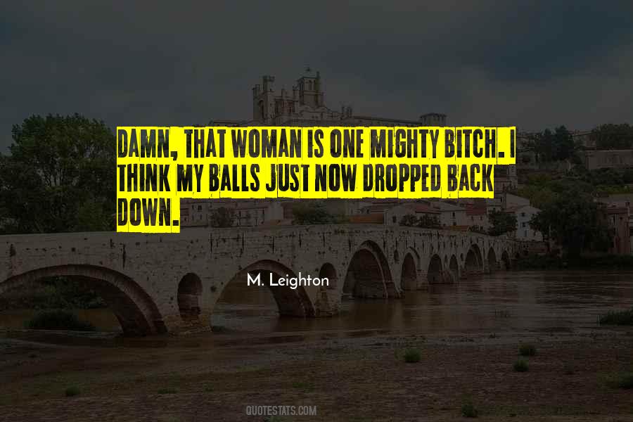 M. Leighton Quotes #1737576