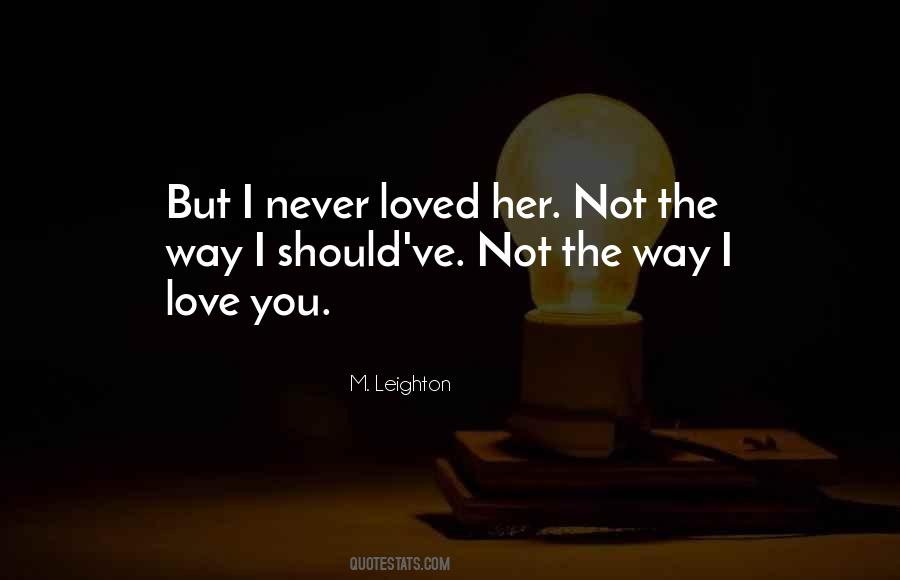 M. Leighton Quotes #1744463