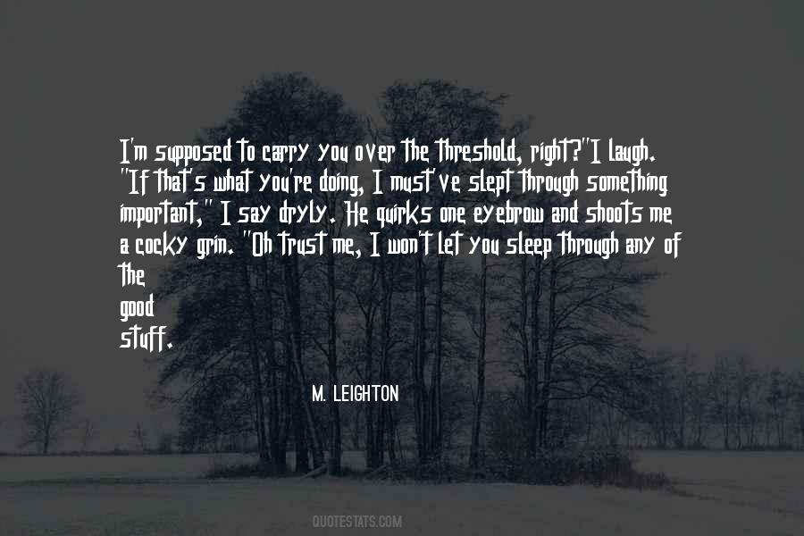 M. Leighton Quotes #679923