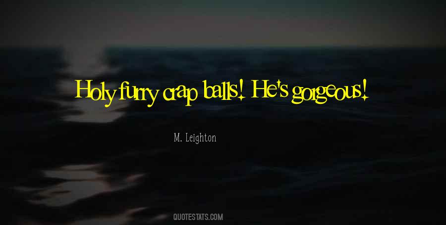 M. Leighton Quotes #847240