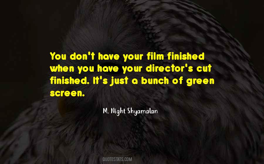 M. Night Shyamalan Quotes #429503