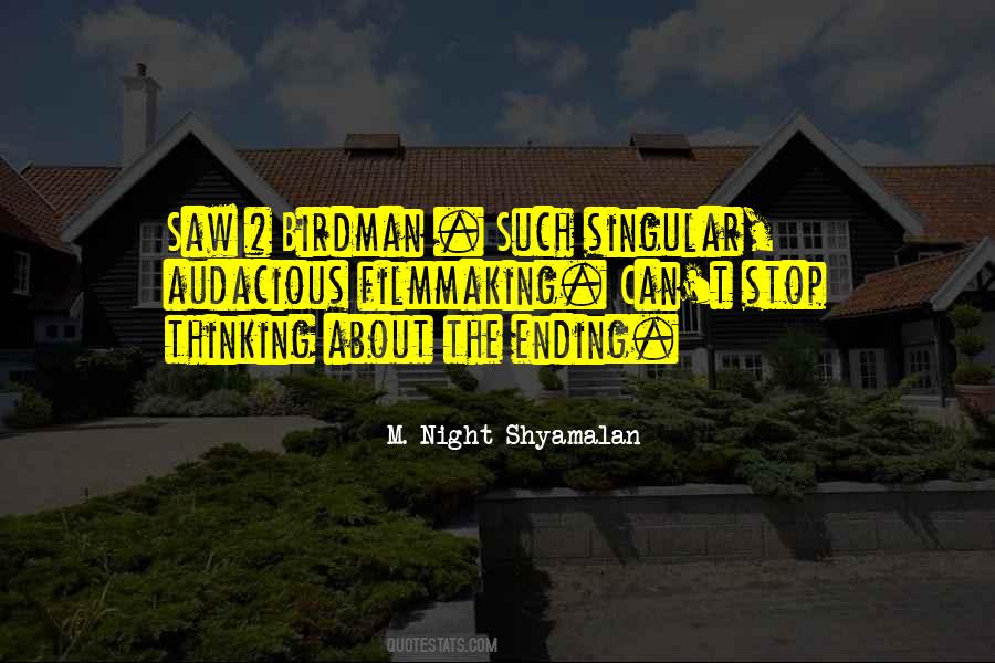 M. Night Shyamalan Quotes #876117