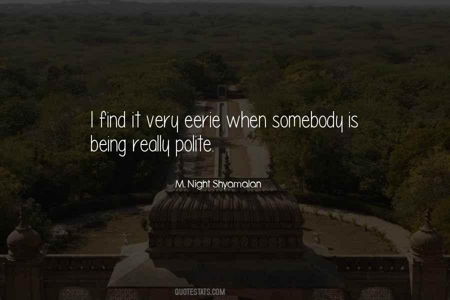 M. Night Shyamalan Quotes #953966