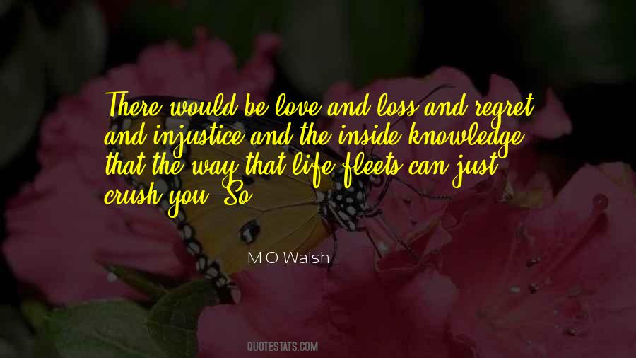 M O Walsh Quotes #1634200