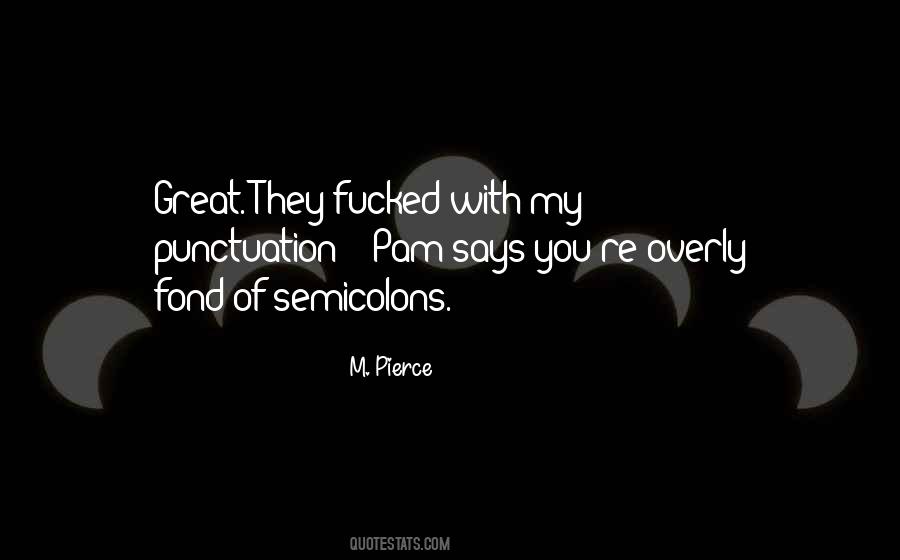 M. Pierce Quotes #1236258