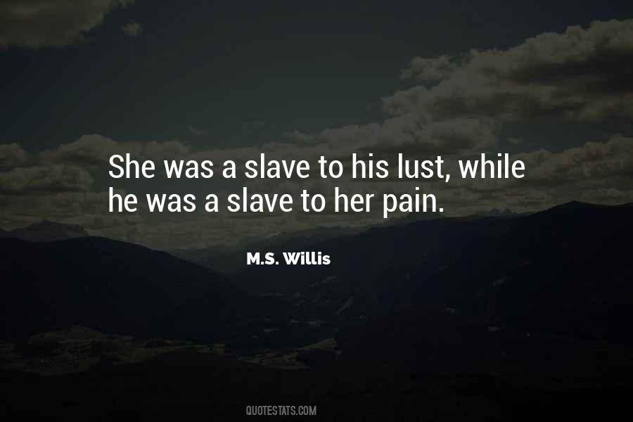 M.S. Willis Quotes #1580360