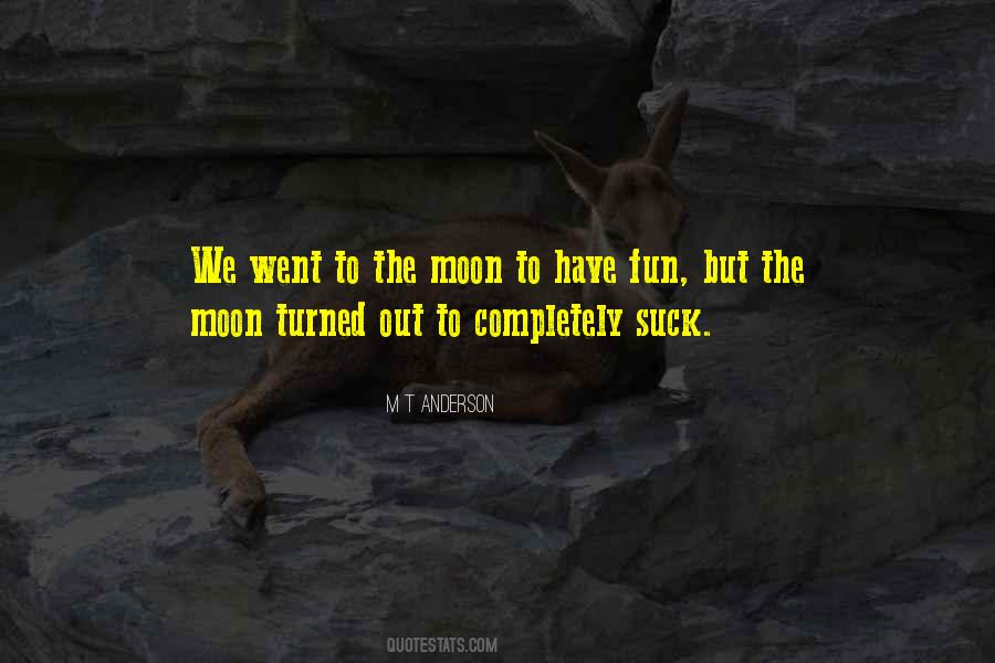 M T Anderson Quotes #1280454
