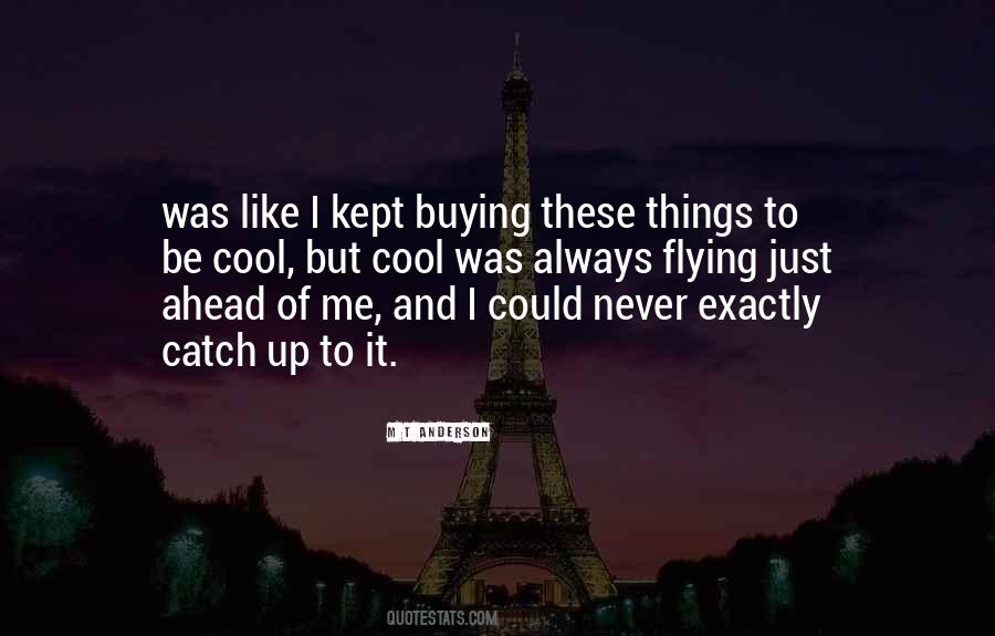 M T Anderson Quotes #729233