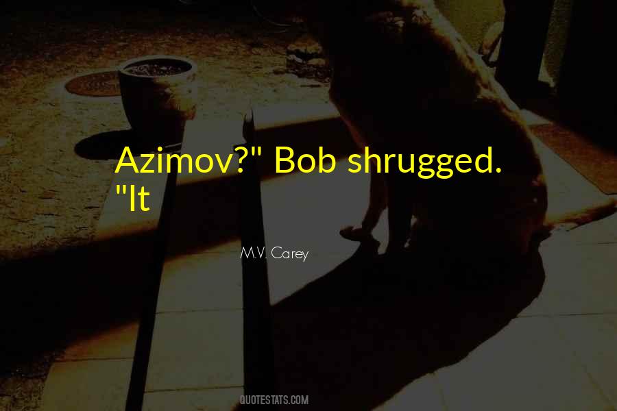 M.V. Carey Quotes #1631143
