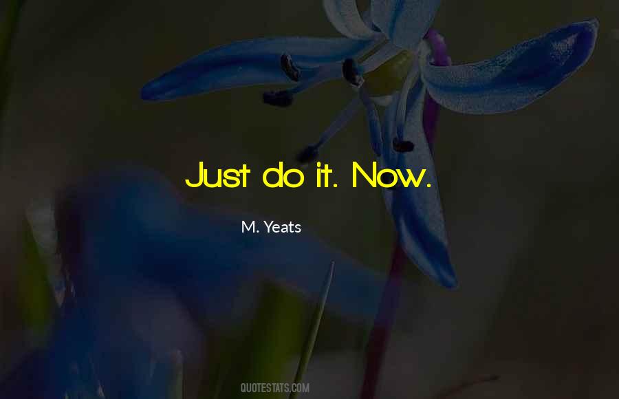 M. Yeats Quotes #653331 M. Yeats Quotes #653331