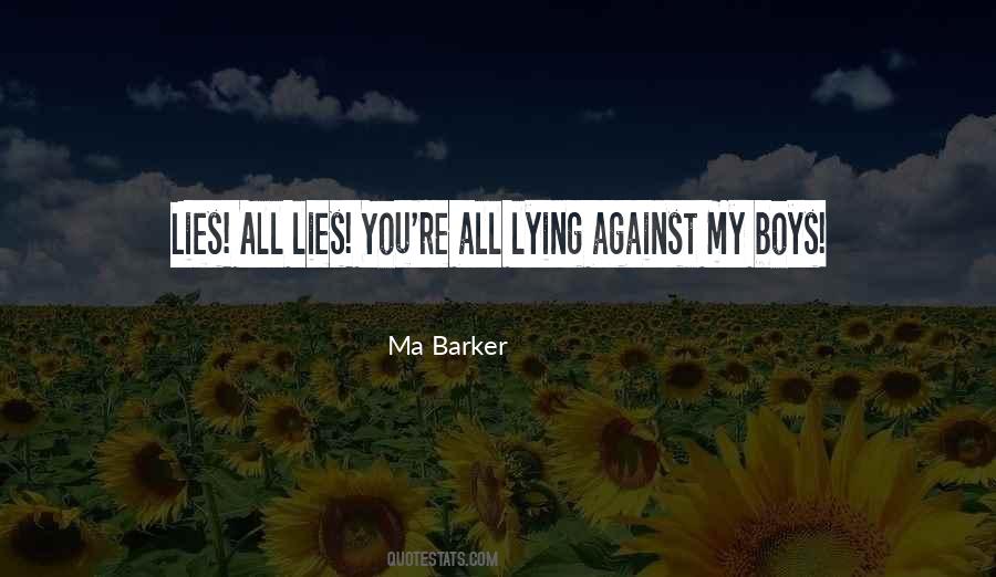 Ma Barker Quotes #1553187