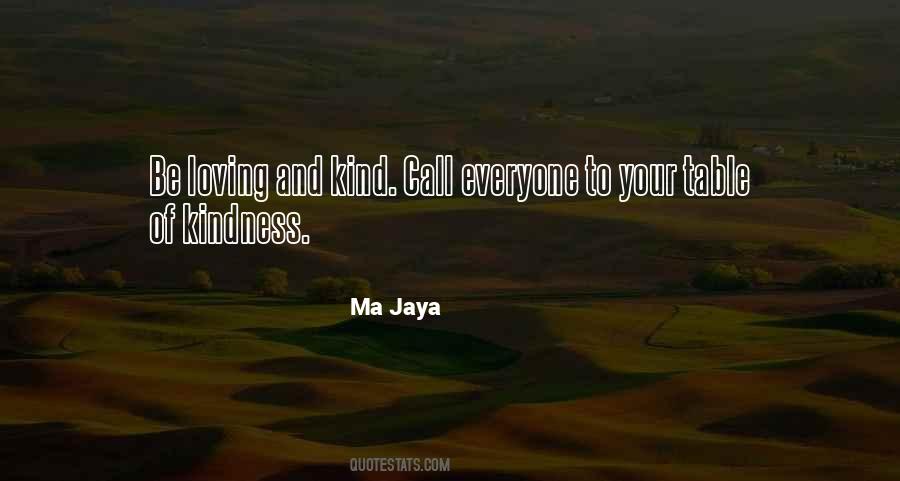 Ma Jaya Quotes #649661