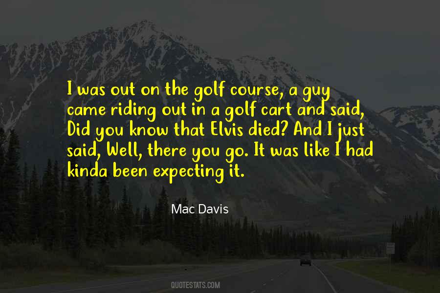 Mac Davis Quotes #1834675