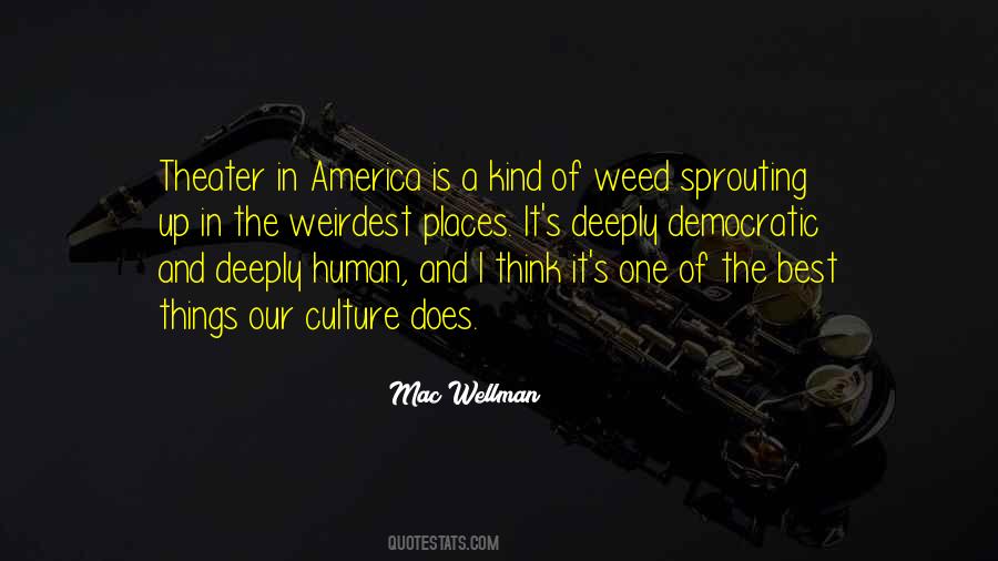 Mac Wellman Quotes #1325680
