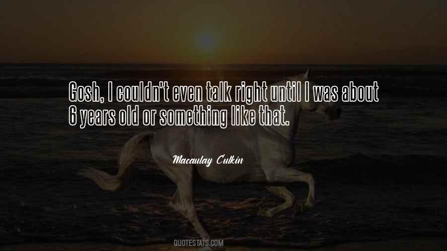 Macaulay Culkin Quotes #1777567