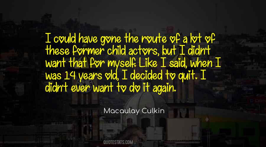 Macaulay Culkin Quotes #651900