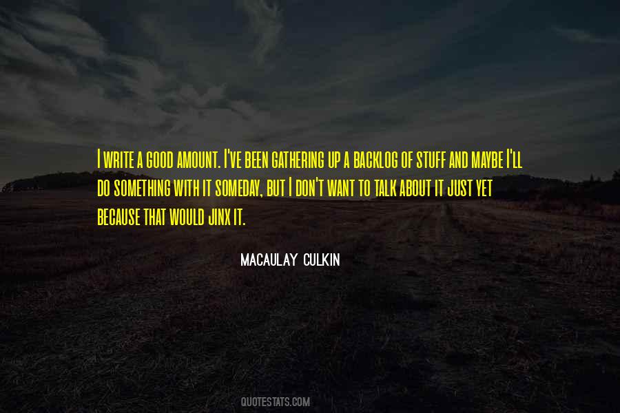 Macaulay Culkin Quotes #721800