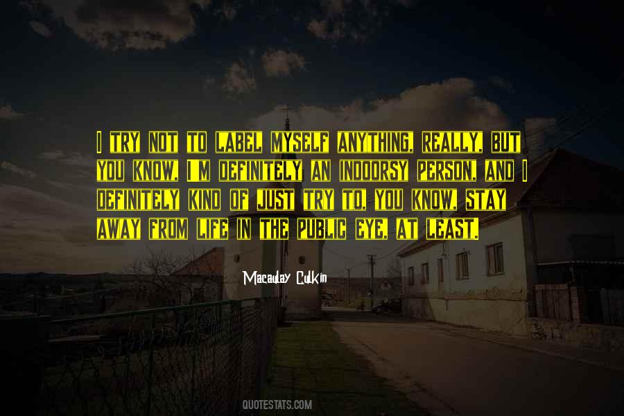 Macaulay Culkin Quotes #846366
