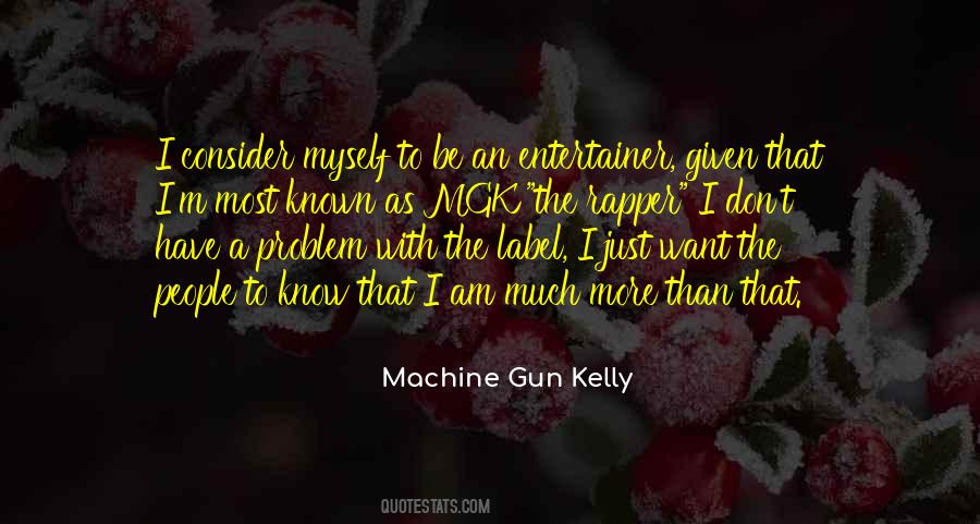 Machine Gun Kelly Quotes #755208
