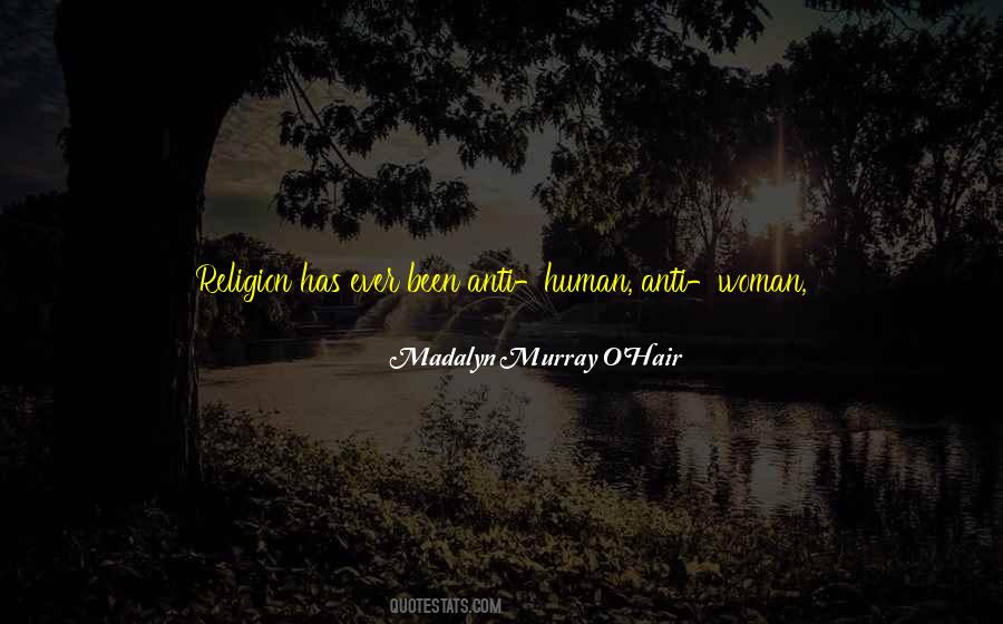 Madalyn Murray O'Hair Quotes #1625918