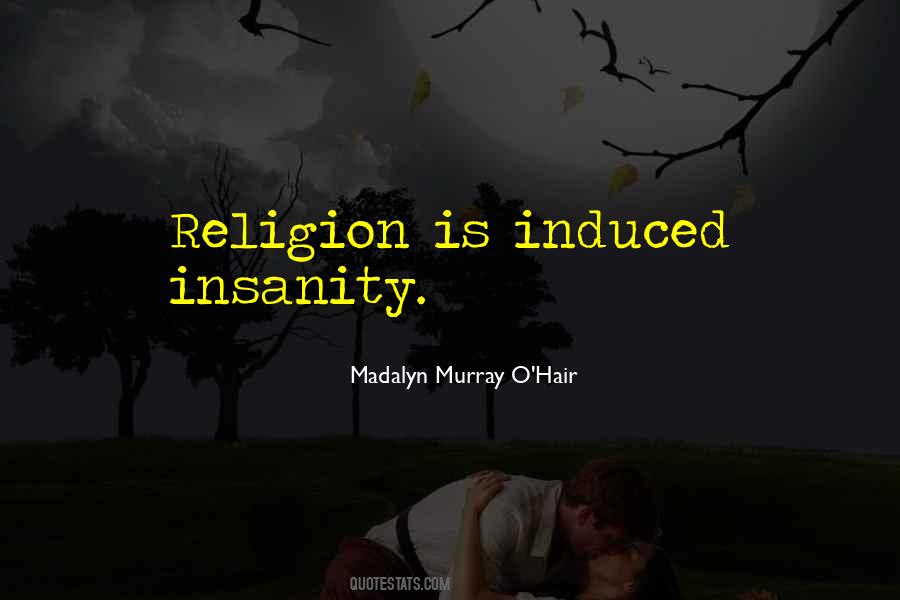 Madalyn Murray O'Hair Quotes #612574