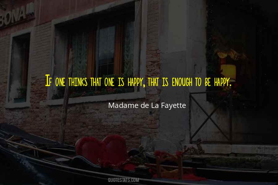 Madame De La Fayette Quotes #1520082