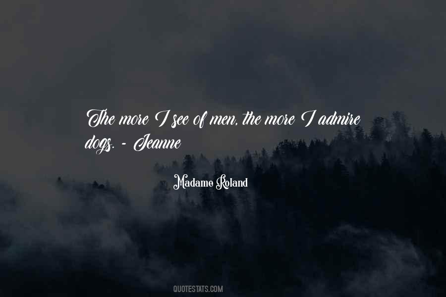 Madame Roland Quotes #1878164