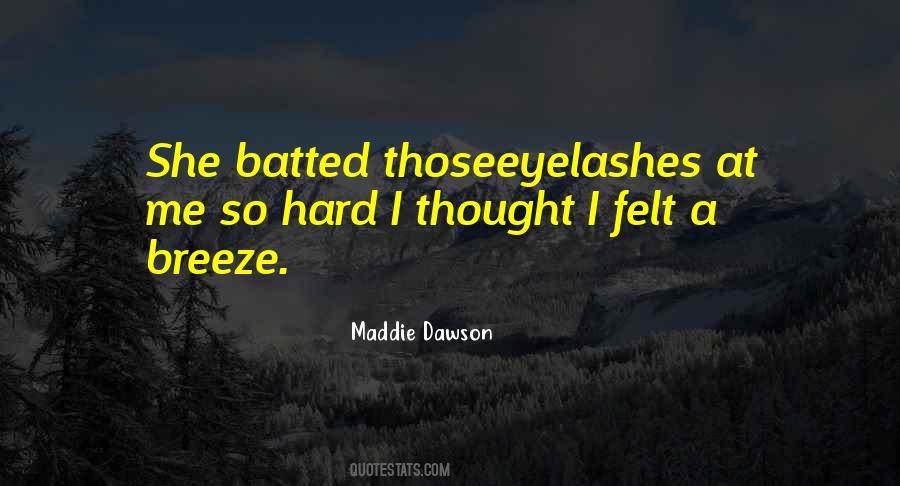 Maddie Dawson Quotes #1750424