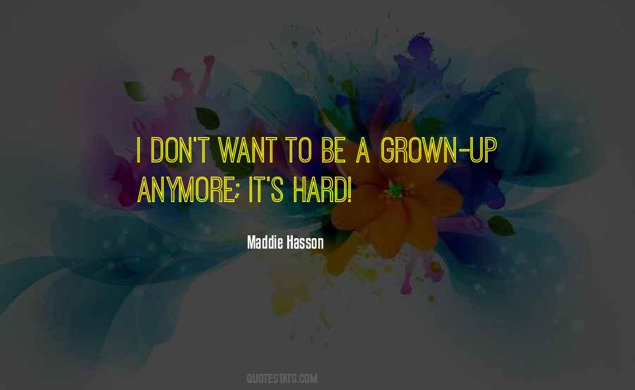 Maddie Hasson Quotes #301688