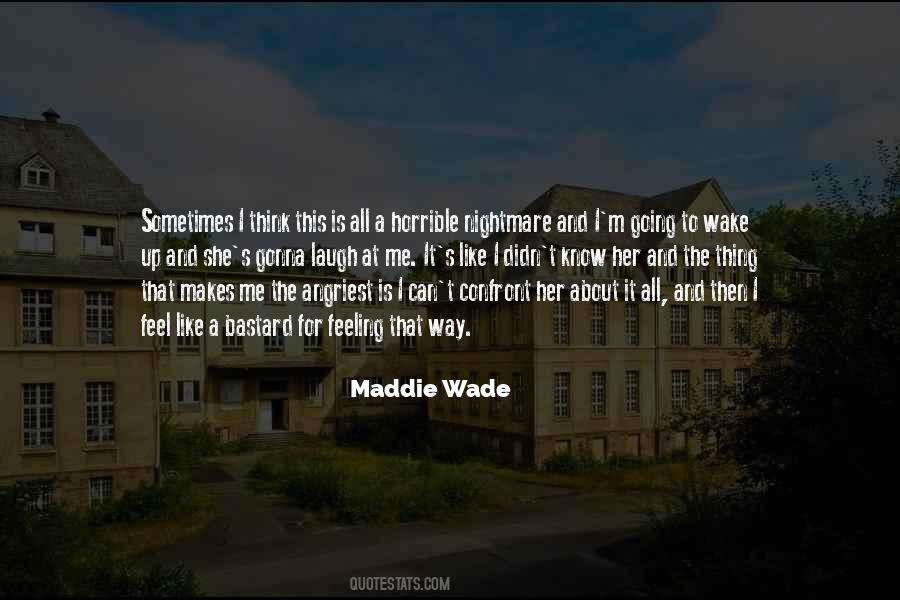 Maddie Wade Quotes #597336 Maddie Wade Quotes #597336