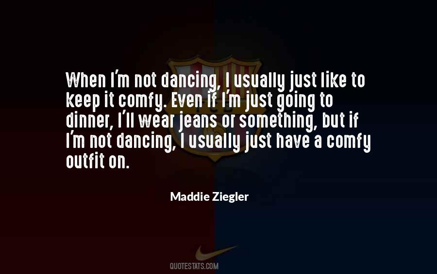 Maddie Ziegler Quotes #623367