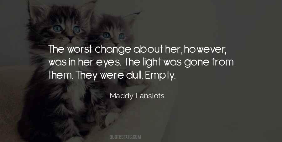 Maddy Lanslots Quotes #1065026