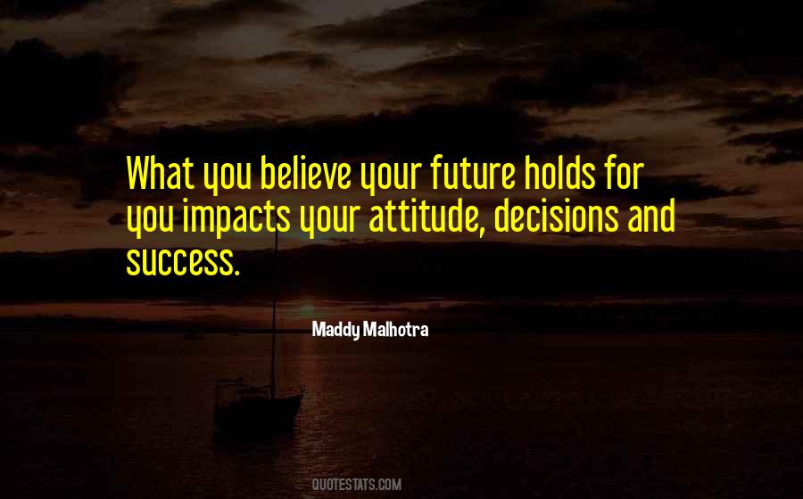 Maddy Malhotra Quotes #1087988