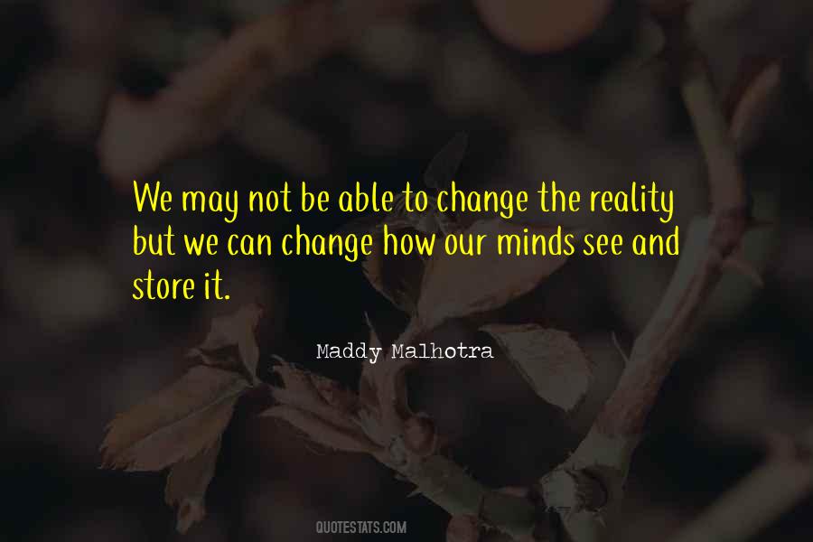 Maddy Malhotra Quotes #1451322