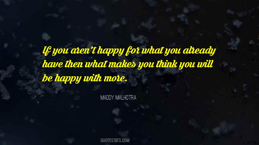 Maddy Malhotra Quotes #1674596