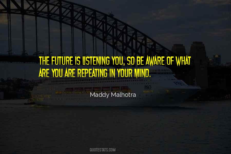 Maddy Malhotra Quotes #1850336