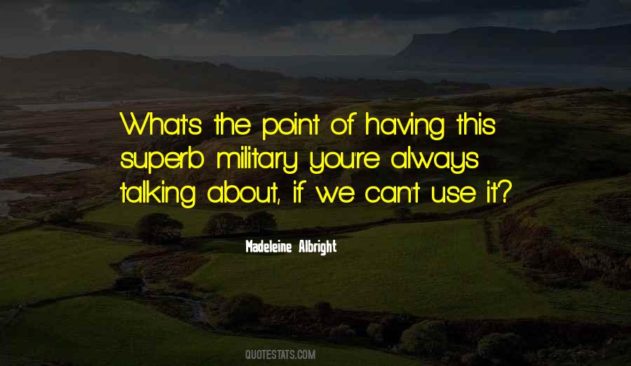 Madeleine Albright Quotes #1011801