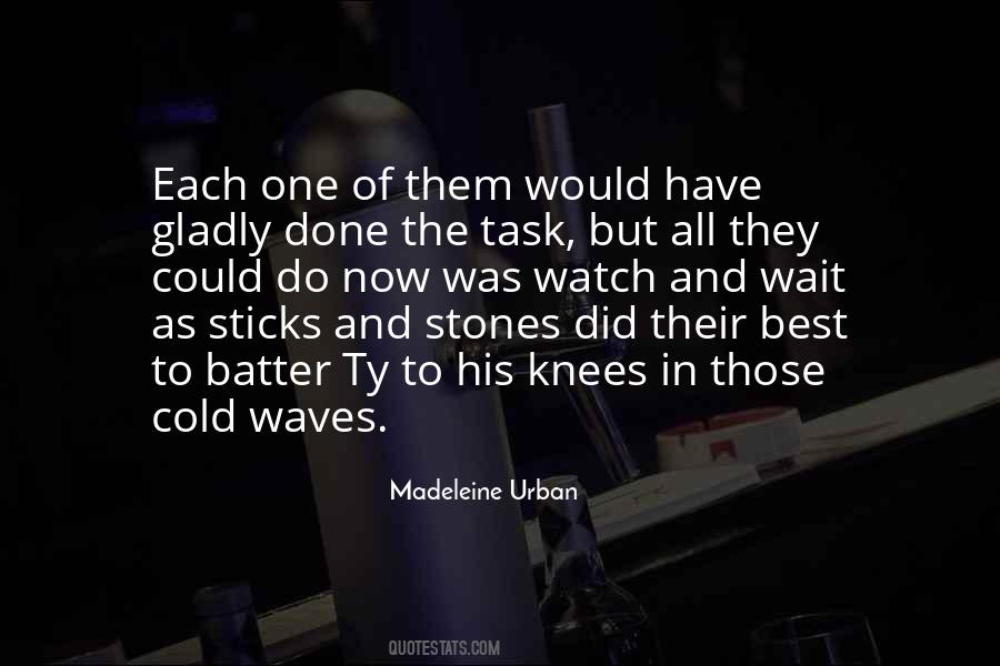 Madeleine Urban Quotes #214255