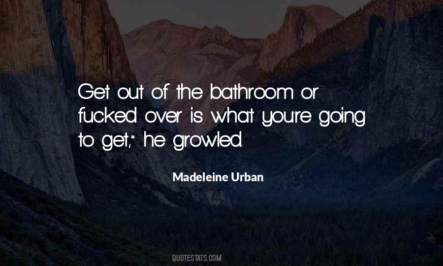 Madeleine Urban Quotes #227129