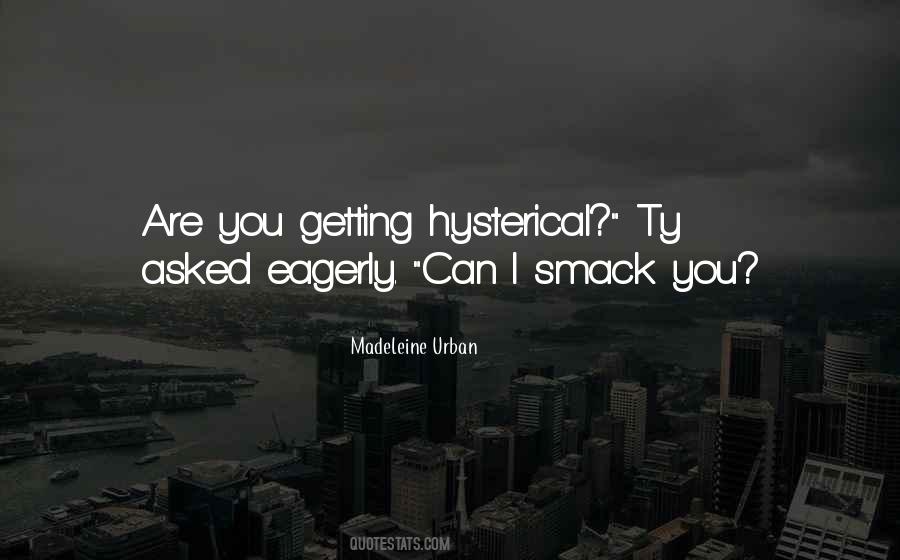 Madeleine Urban Quotes #52303