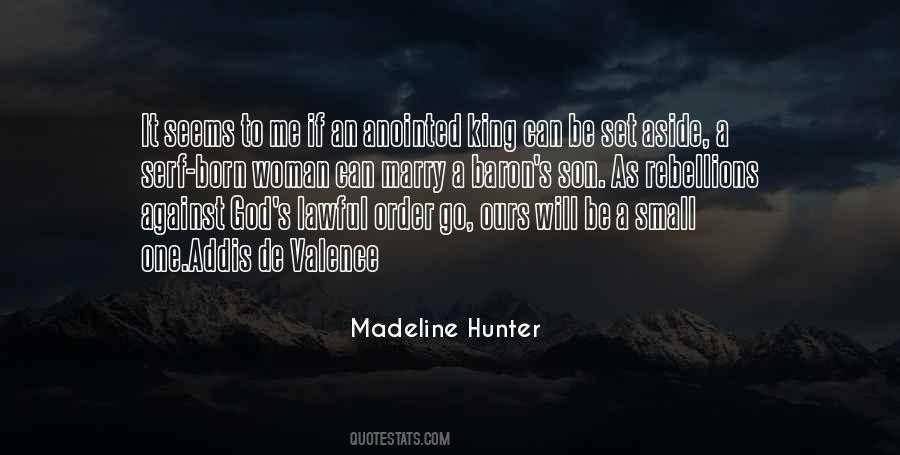 Madeline Hunter Quotes #709913