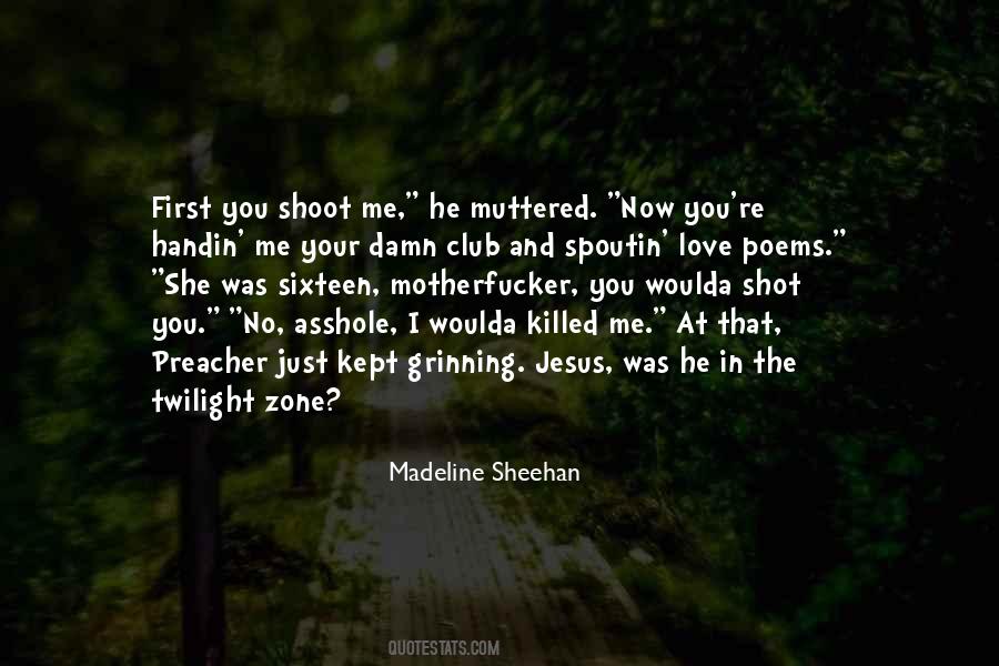 Madeline Sheehan Quotes #1336856
