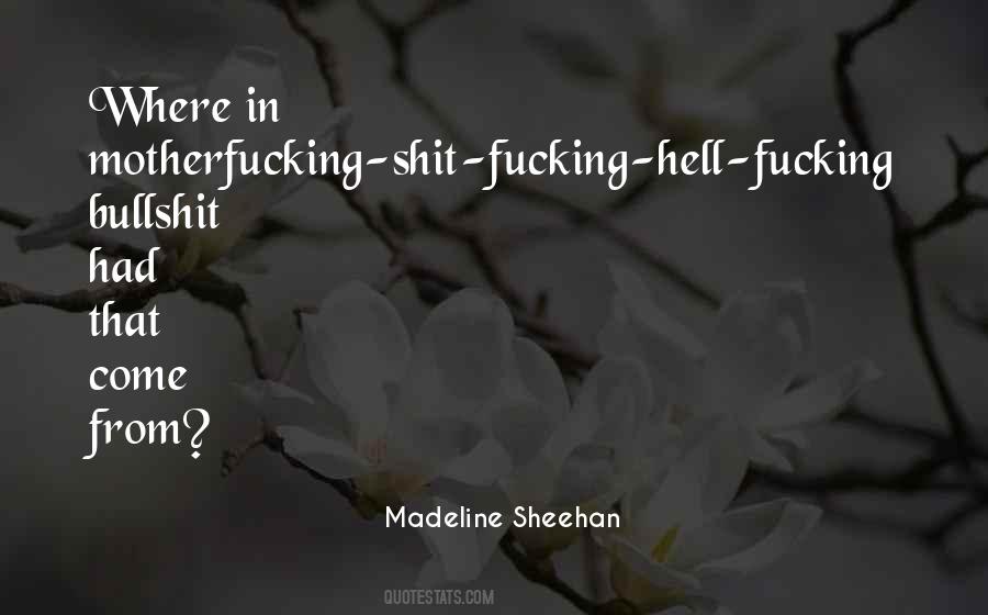 Madeline Sheehan Quotes #257762