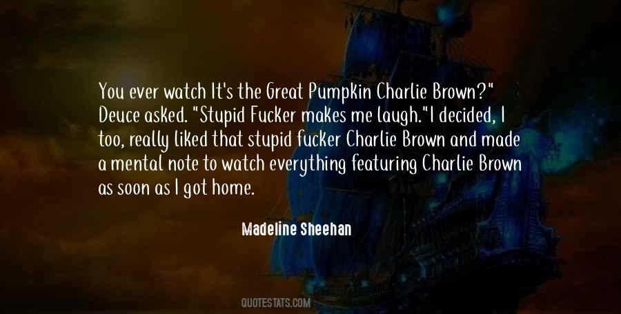 Madeline Sheehan Quotes #571266