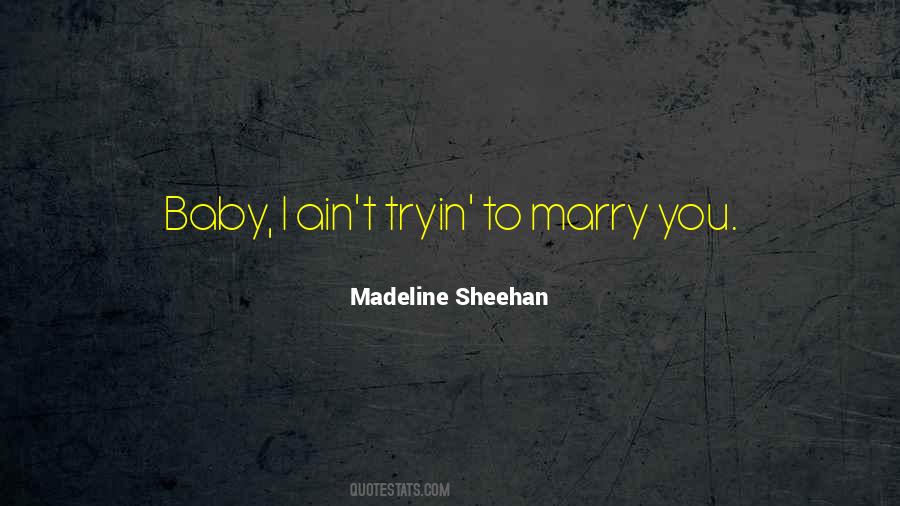 Madeline Sheehan Quotes #850249